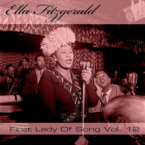 Релиз Ella Fitzgerald First Lady of Song, Vol. 12