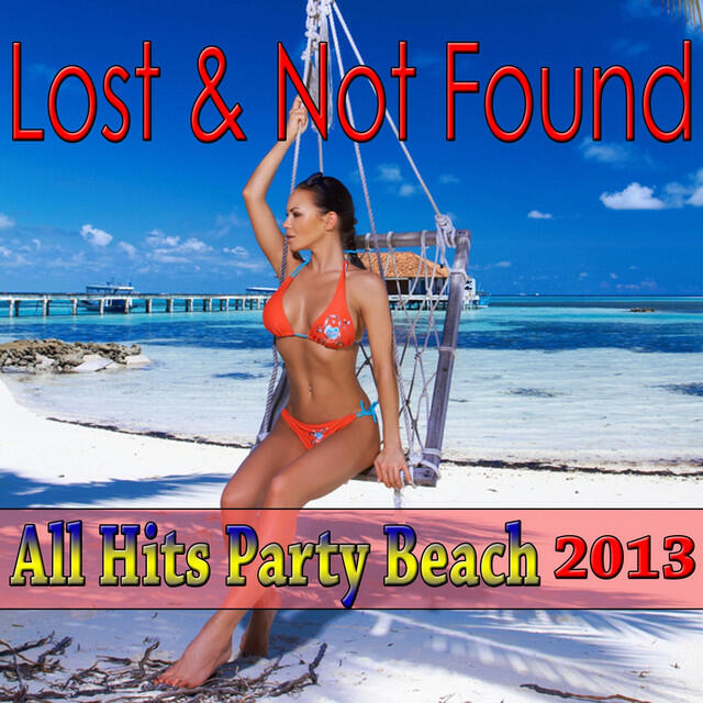 Релиз All Hits Party Beach 2013 (Lost & Not Found Hits)