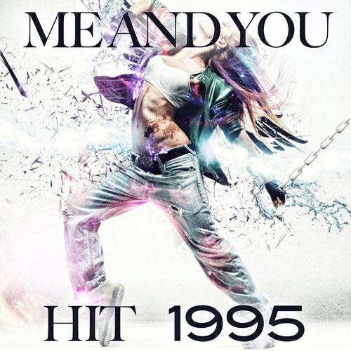 Релиз Me and You (Hit 1995)
