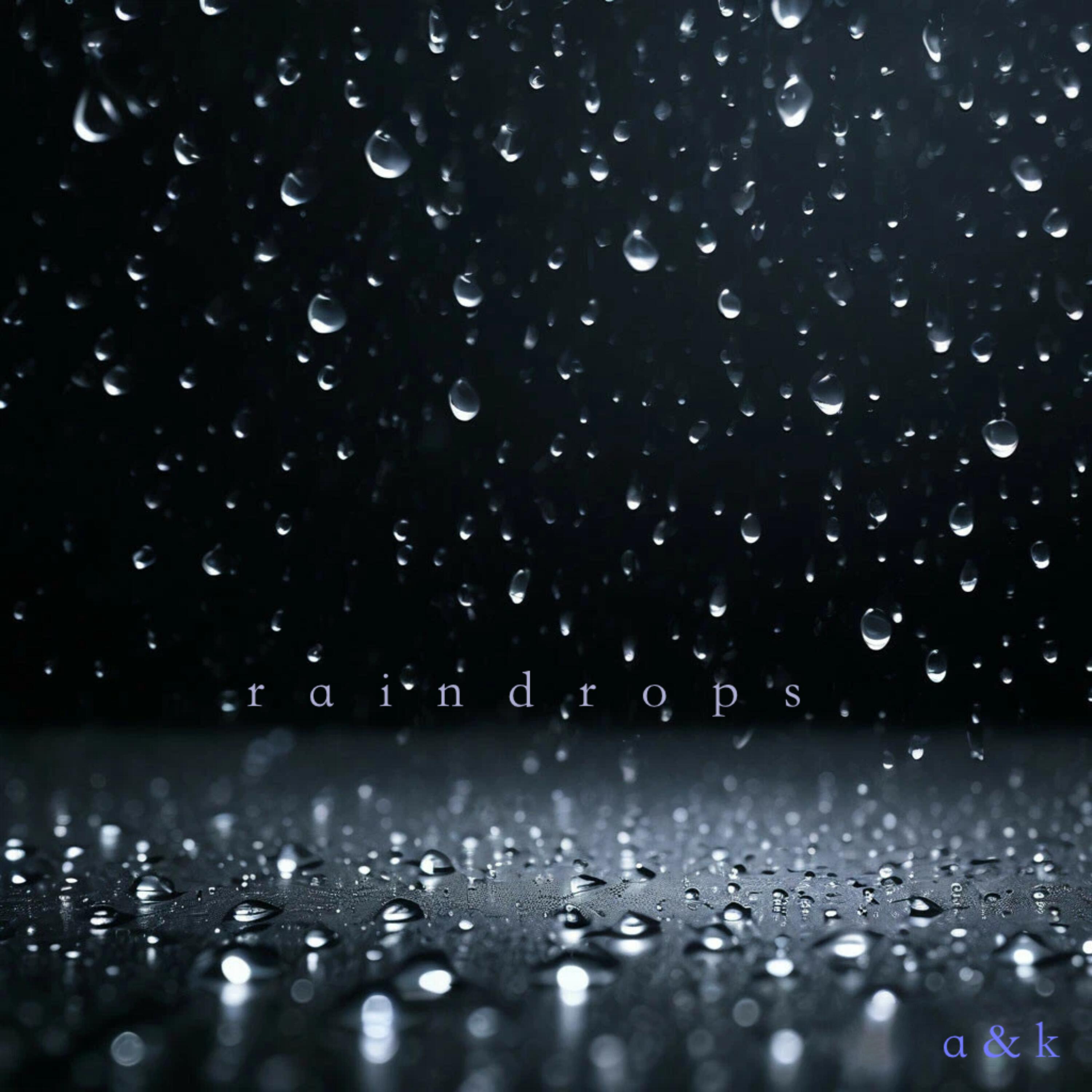 Релиз Raindrops