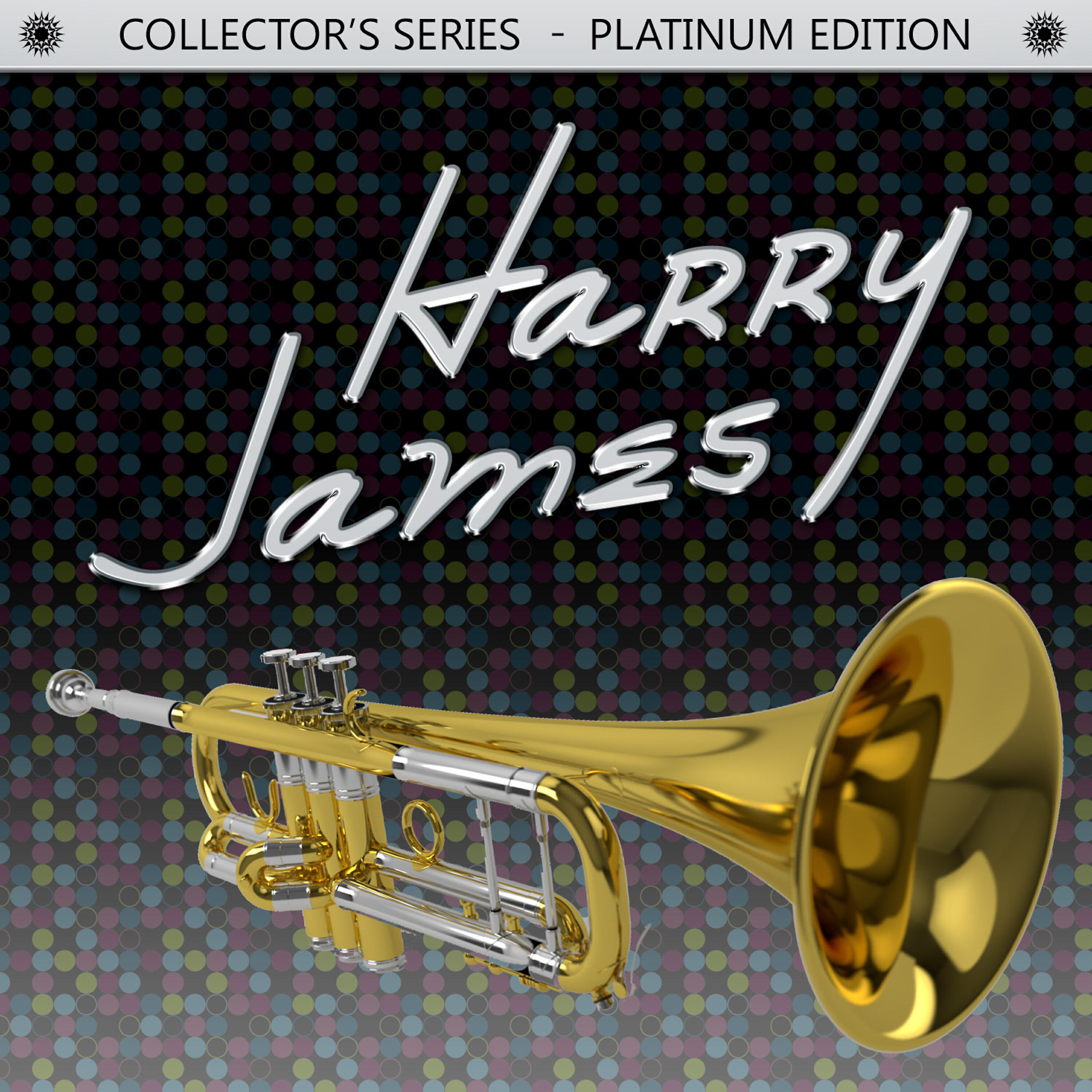 Релиз Collector's Series - Platinum Edition: Harry James