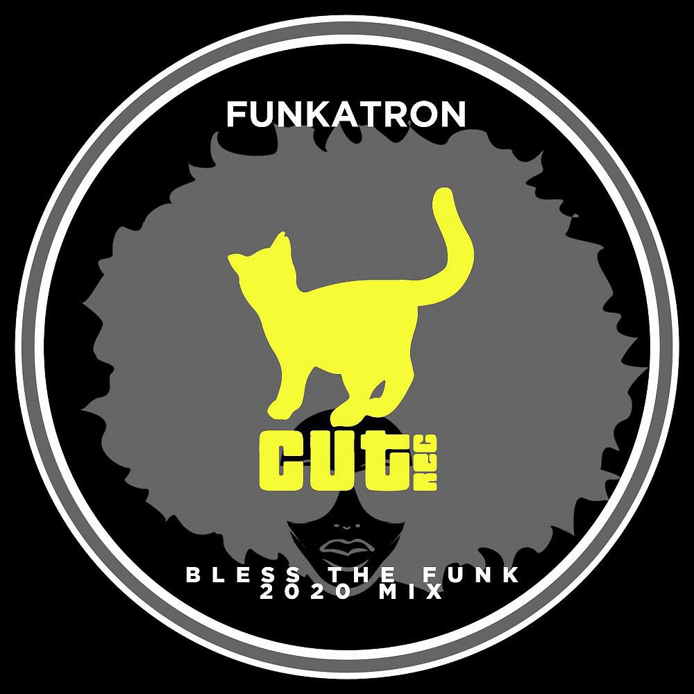Релиз Bless the Funk (2020 Mix)