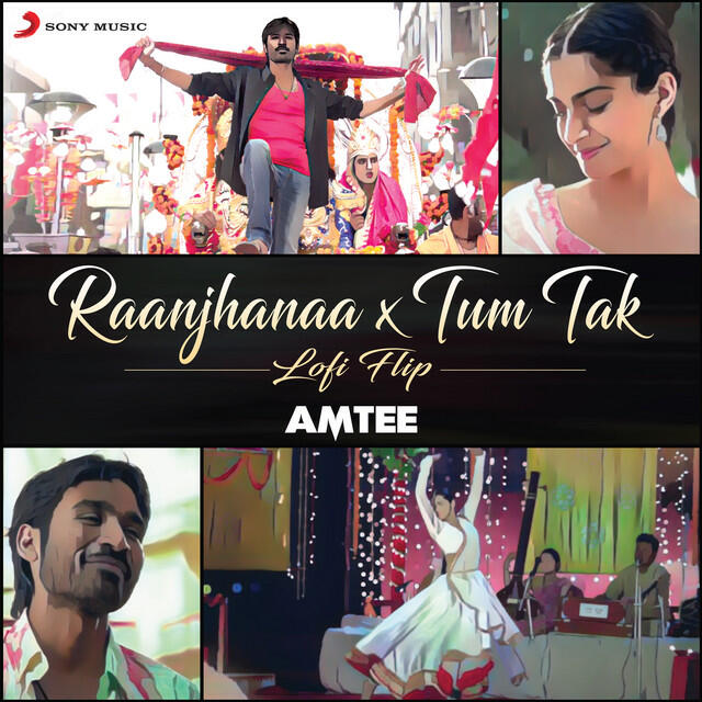 Релиз Raanjhanaa X Tum Tak (Lofi Flip)