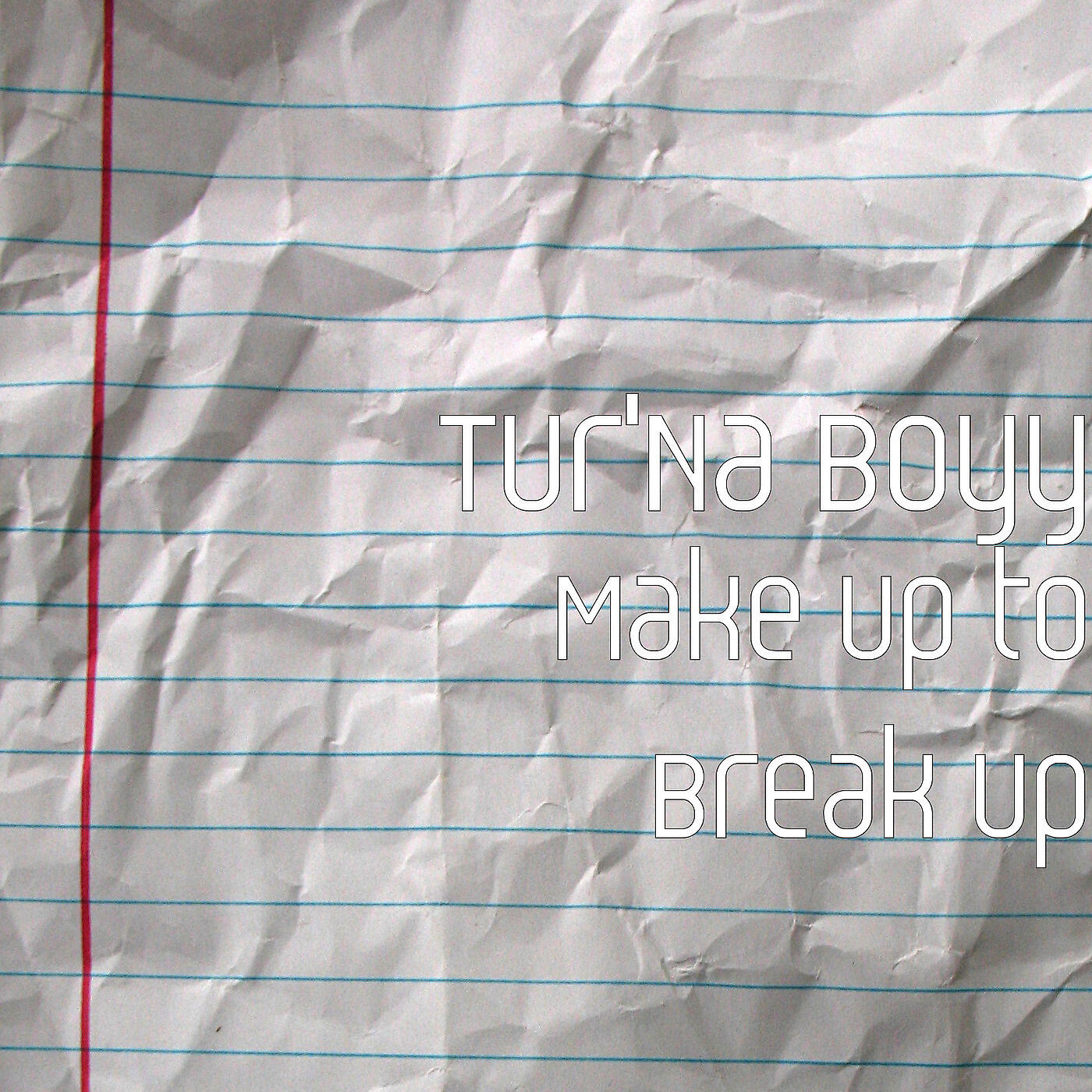 Релиз Make up to Break Up