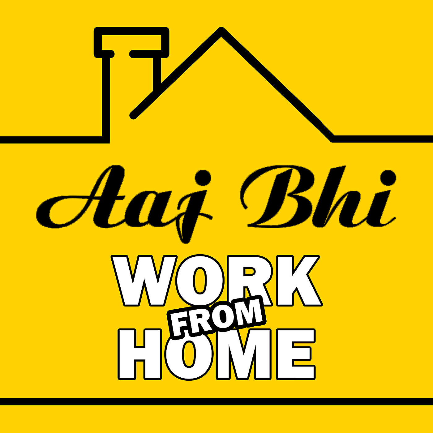Постер альбома Aaj Bhi Work From Home