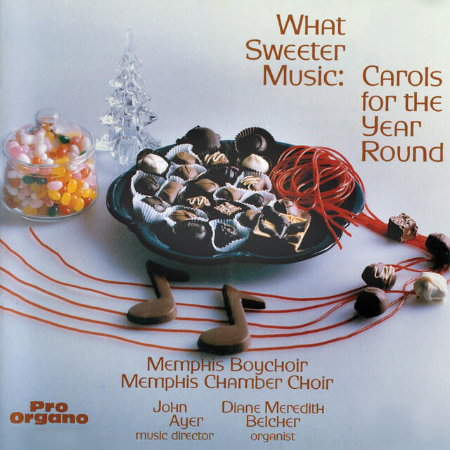 Релиз What Sweeter Music: Carols for the Year Round