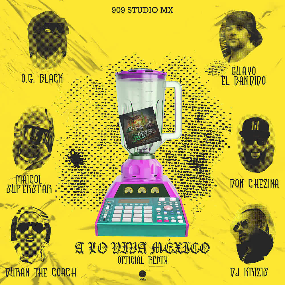 Релиз A Lo Viva México (Official Remix)