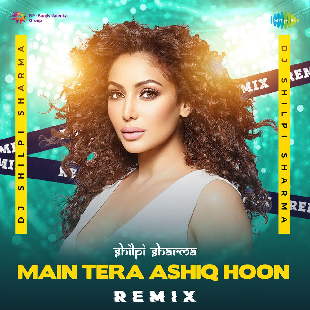 Релиз Main Tera Ashiq Hoon (Remix)