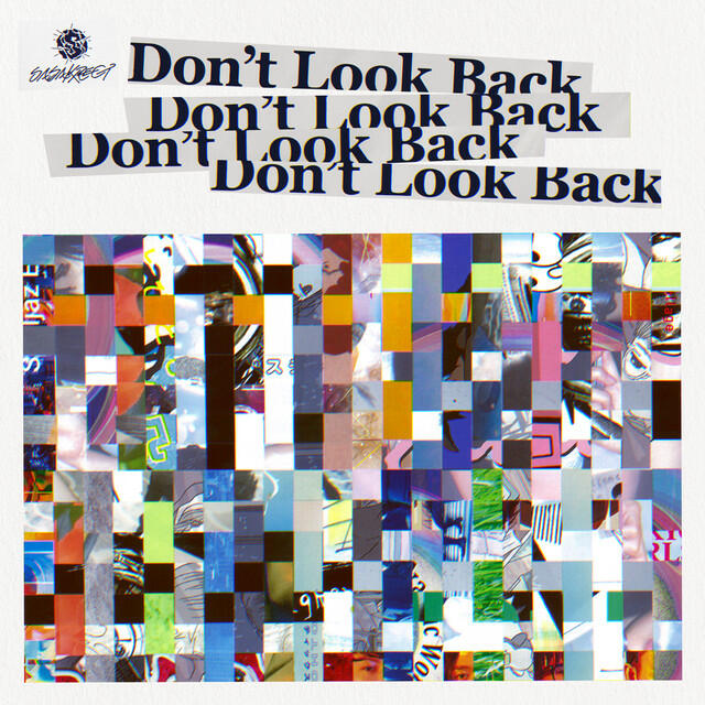 Релиз Don't Look Back (feat. 4s4ki, maeshima soshi, RhymeTube, OHTORA & Hanagata)
