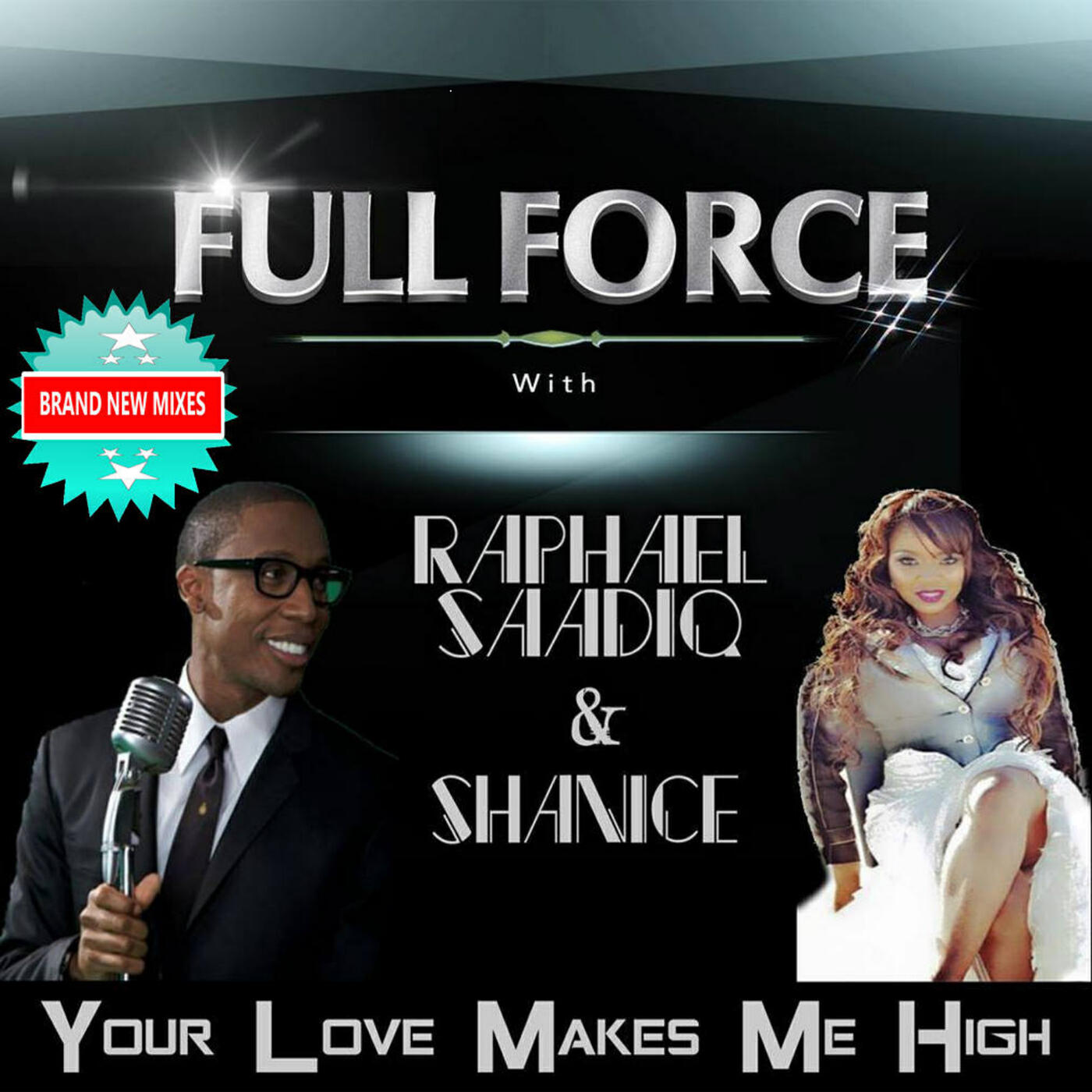 Full Force, Raphael Saadiq, Shanice - Your Love Makes Me High (Radio Edit)