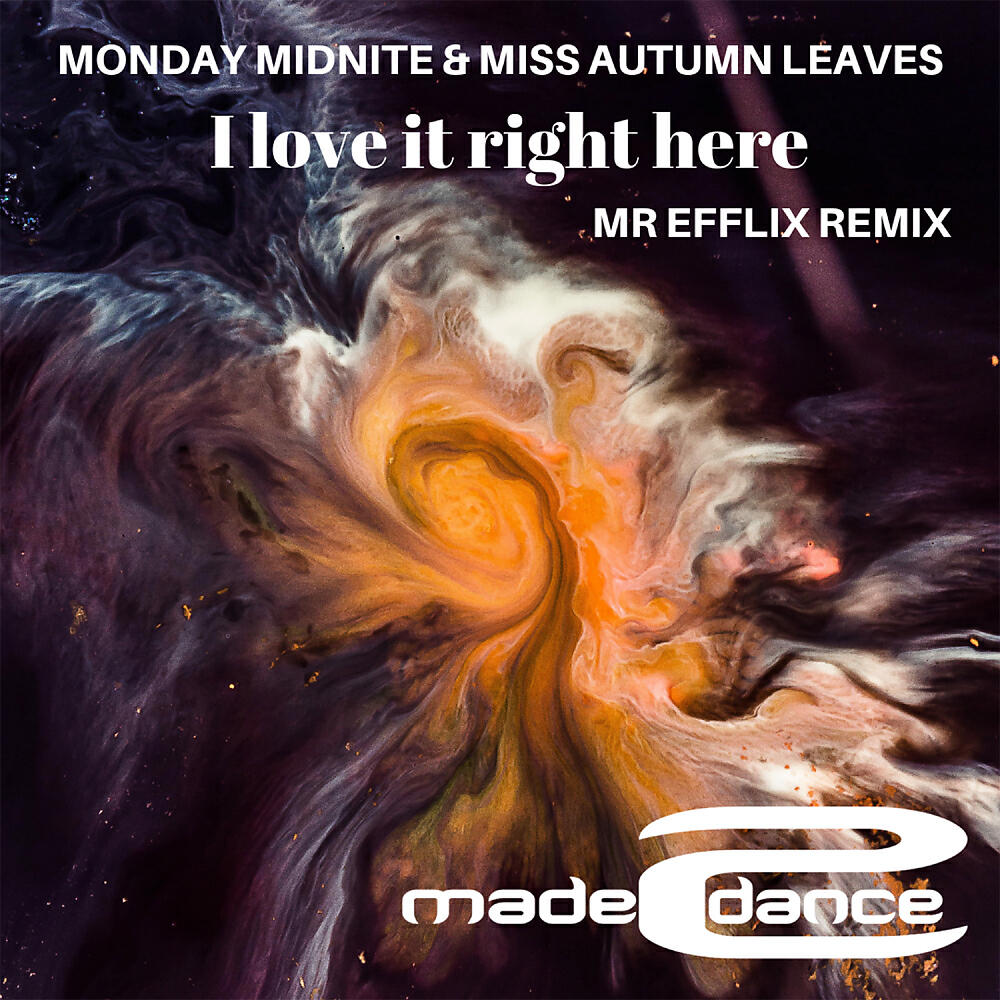 Релиз I Love It Right Here (MR EFFLIX Remix)