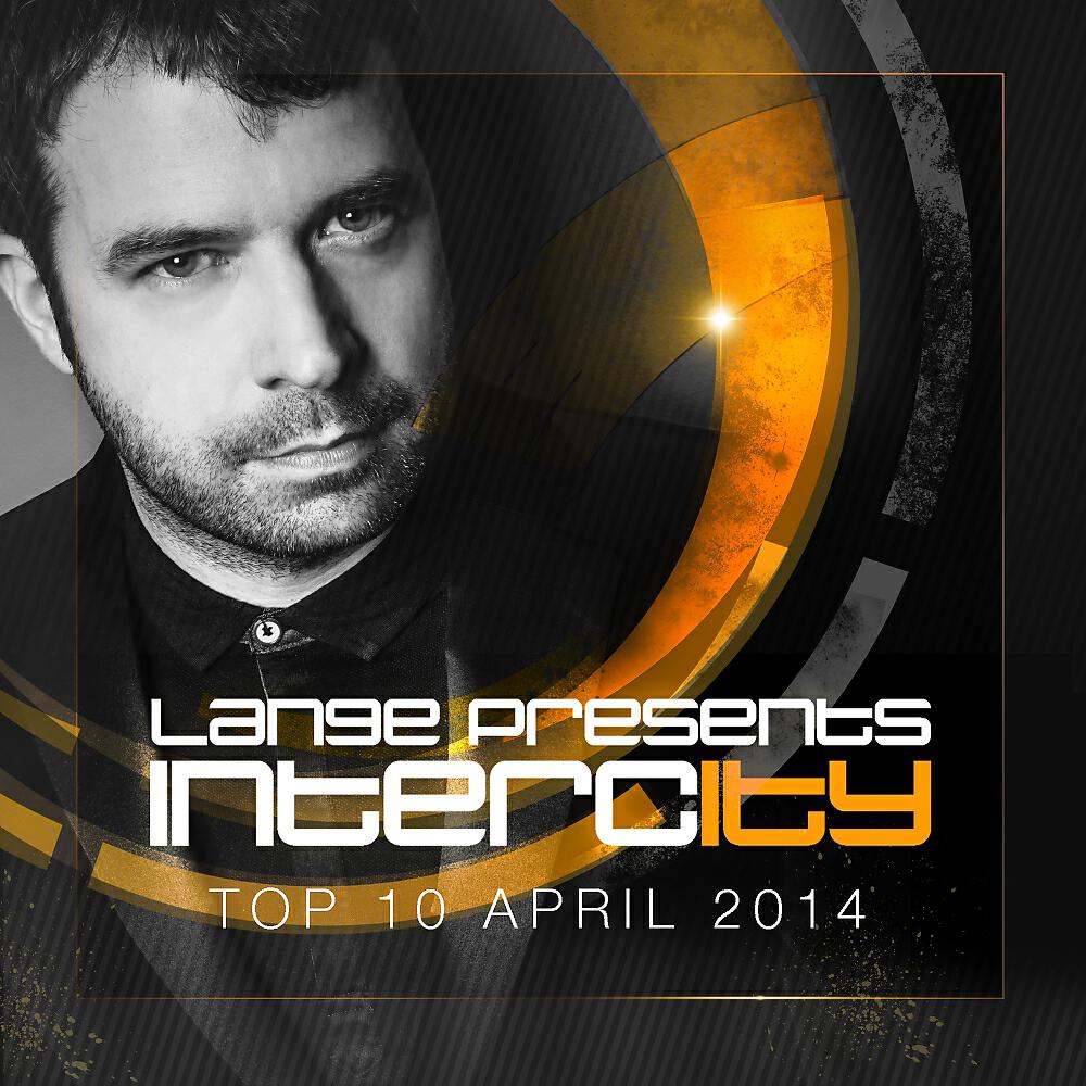 Релиз Lange pres. Intercity Top 10 April 2014