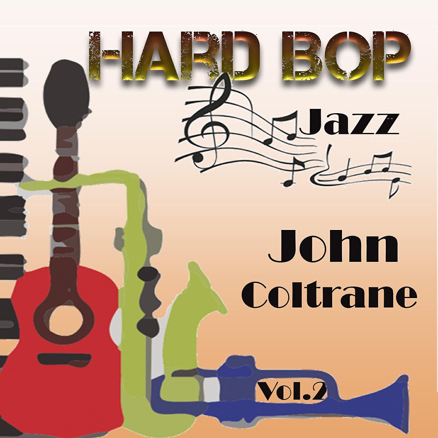 Релиз Hard Bop Jazz Vol. 2, John Coltrane