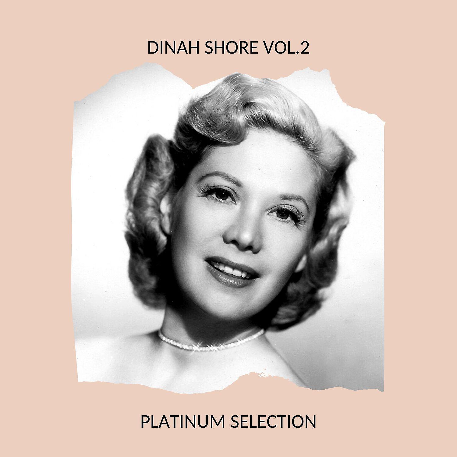 Релиз Dinah Shore vol.2 - Platinum Selection