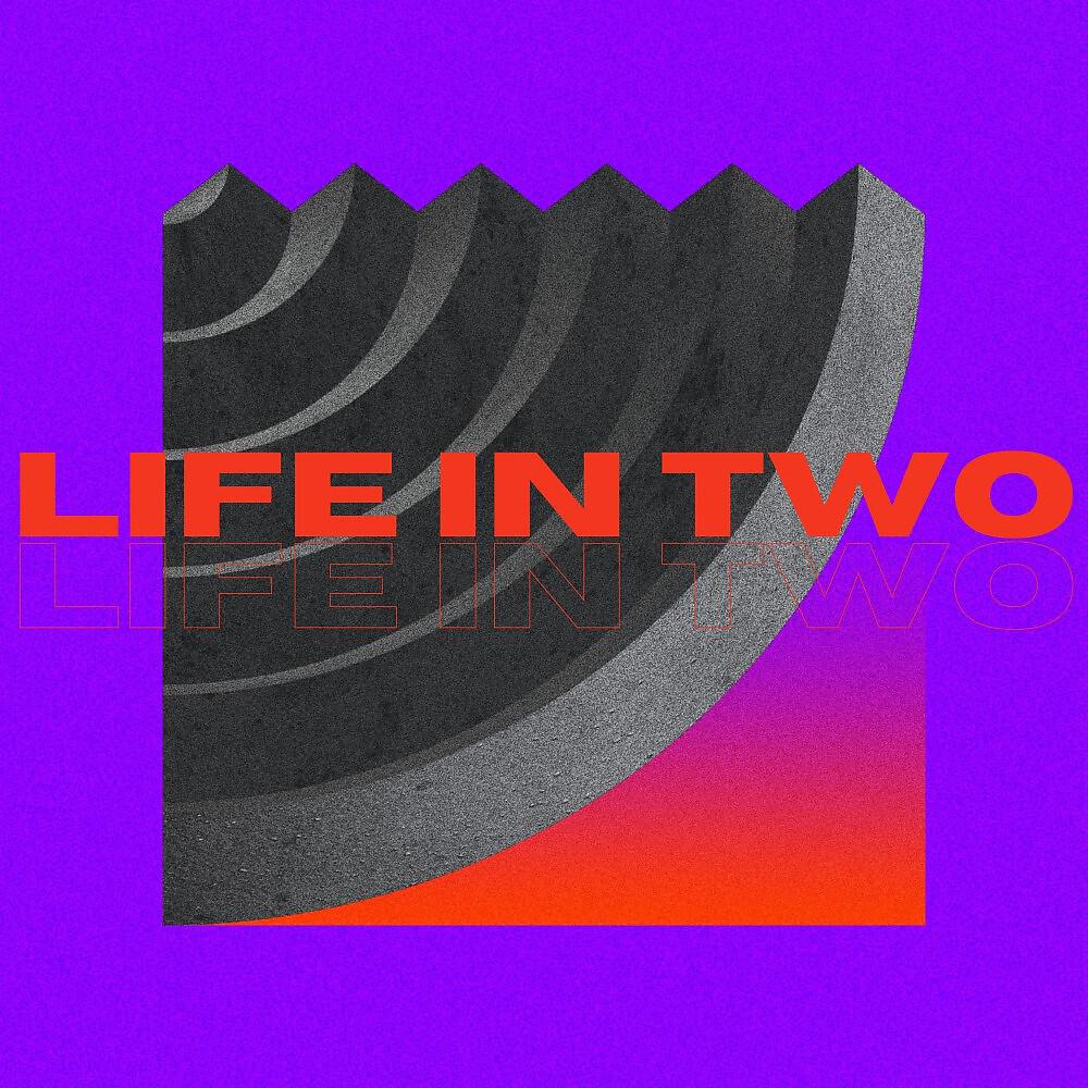 Релиз Life in Two