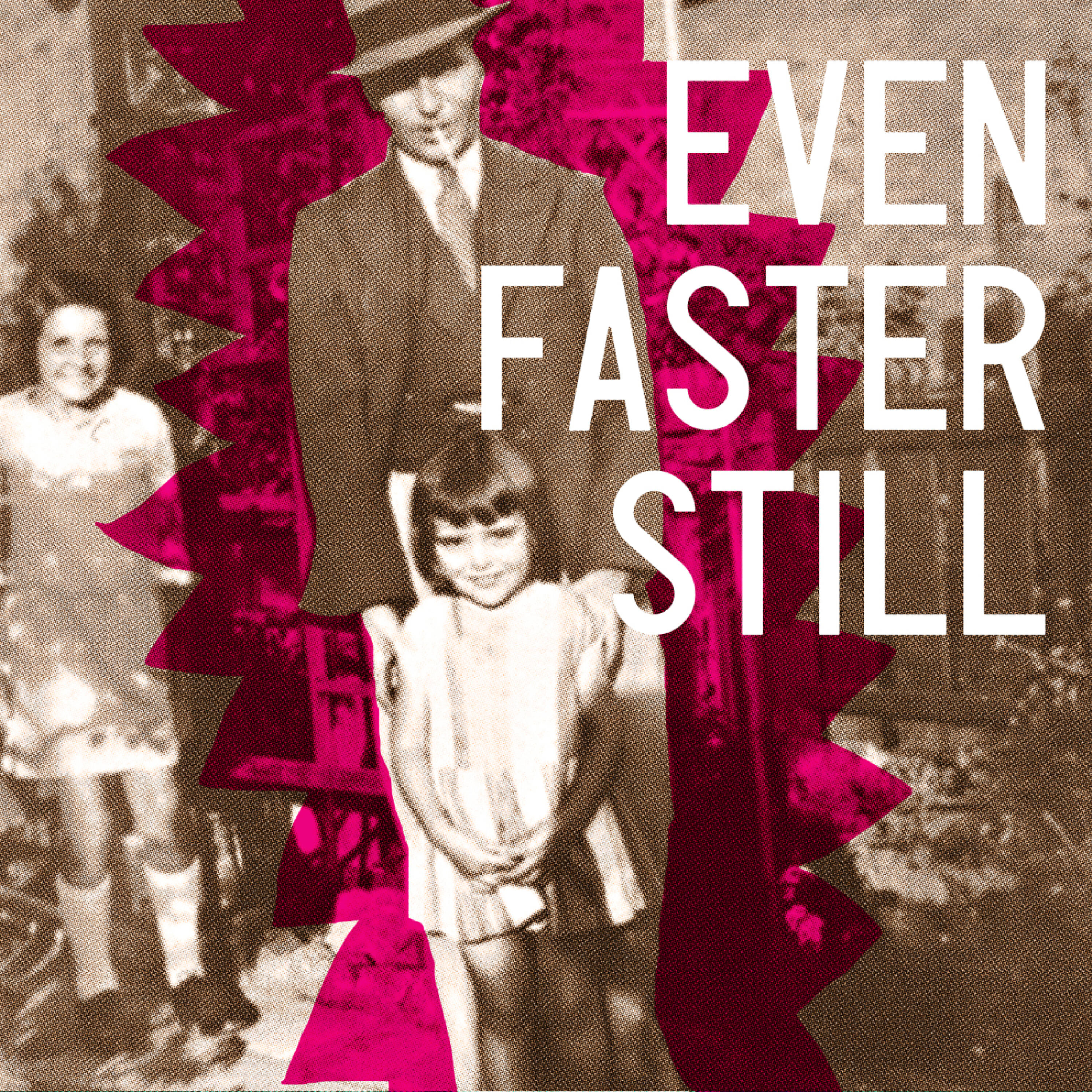 Релиз Even Faster Still