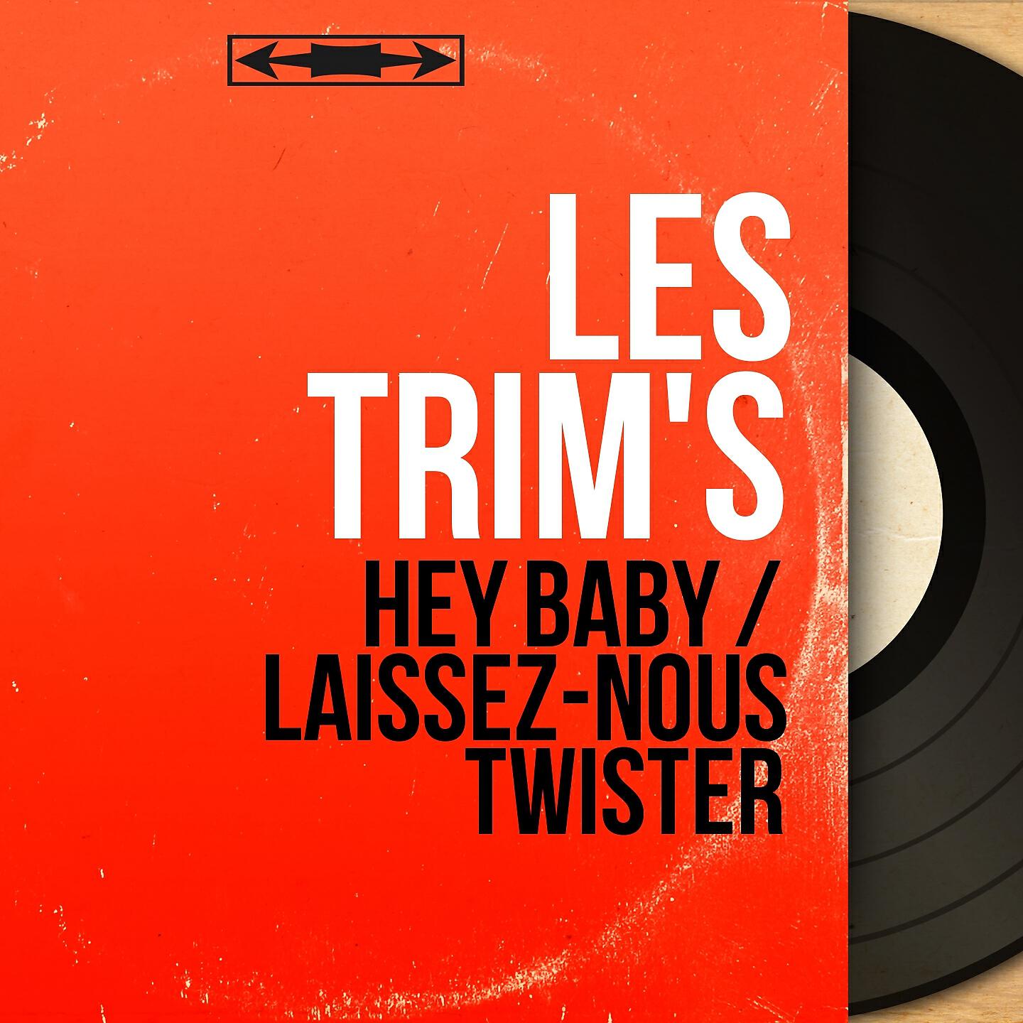 Релиз Hey Baby / Laissez-nous twister