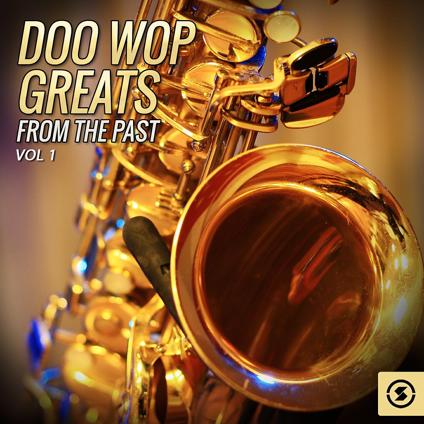 Постер альбома Doo Wop Greats from the Past, Vol. 1
