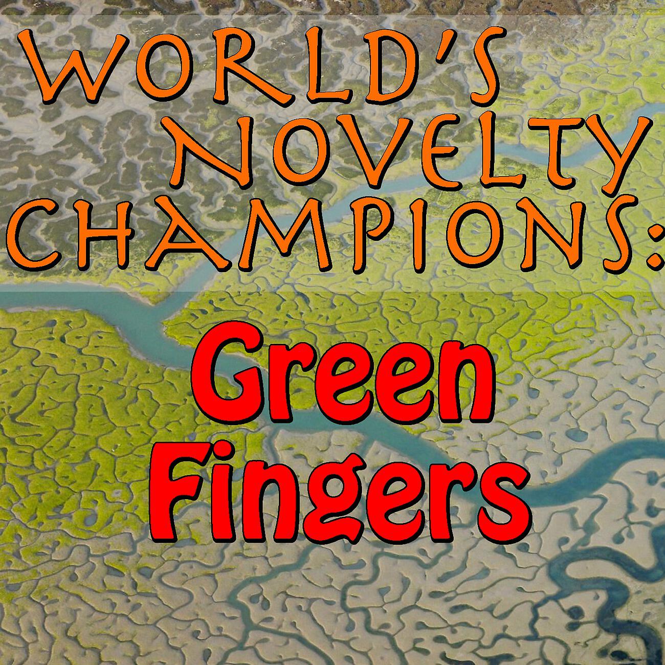 Релиз World's Novelty Champions: Green Fingers