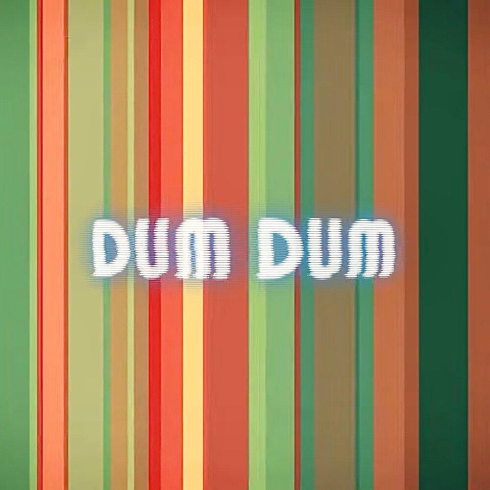 Релиз DUM DUM