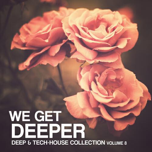 Релиз We Get Deeper - Deep & Tech Collection, Vol. 8