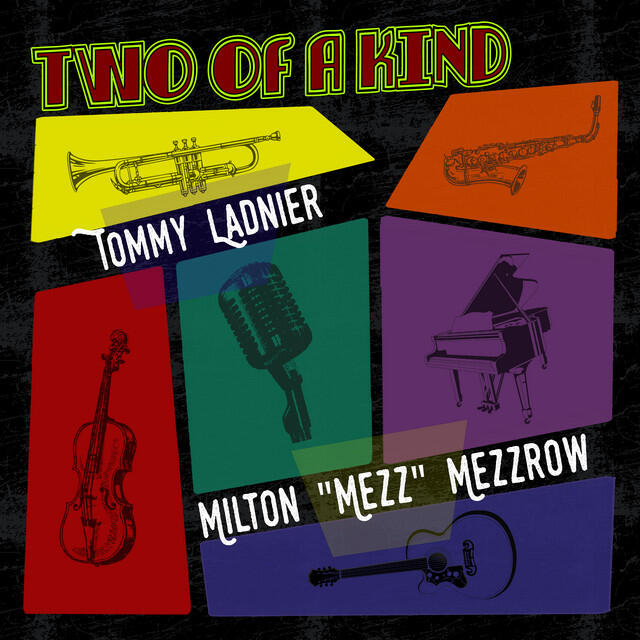 Релиз Two of a Kind: Tommy Ladnier & Mezz Mezzrow