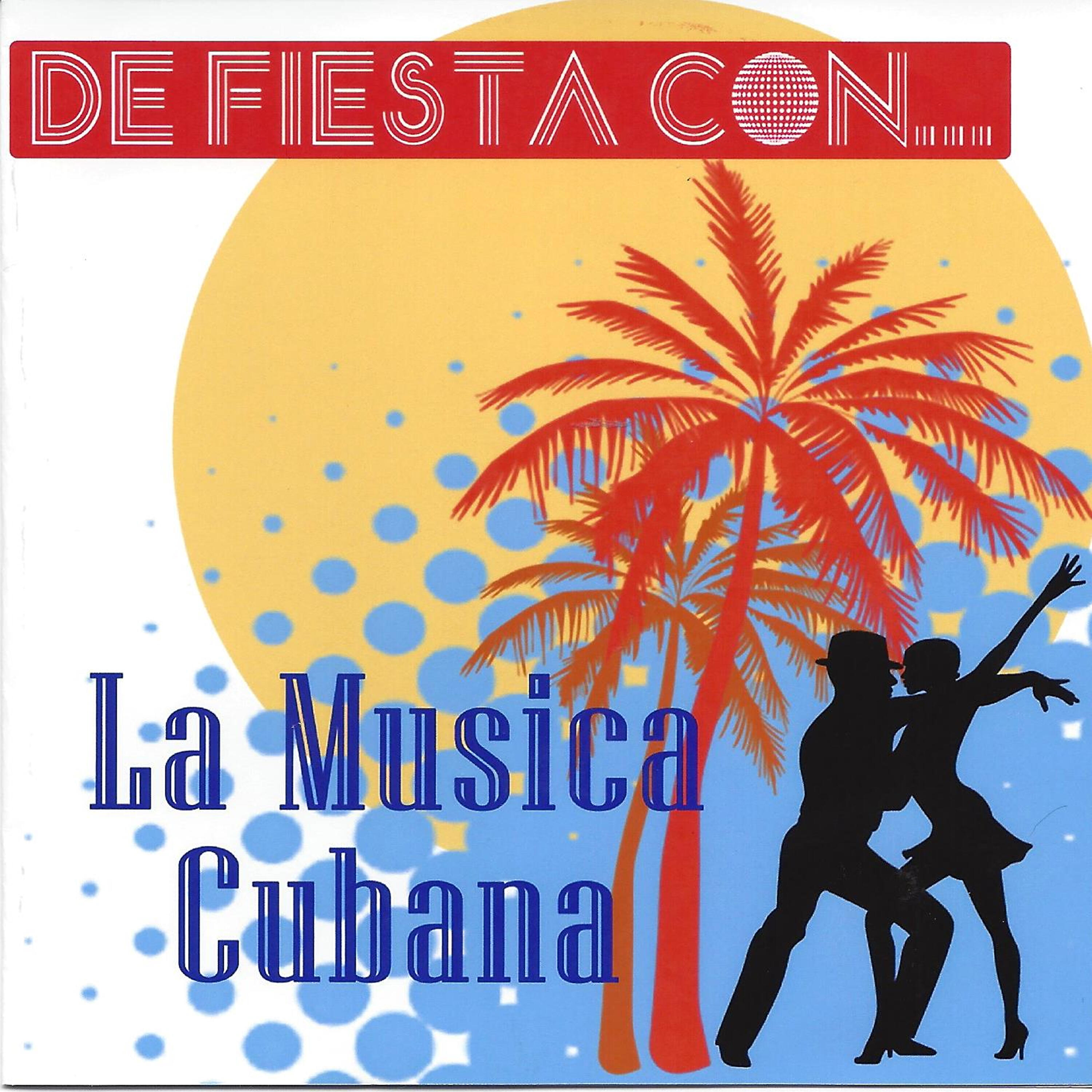 Релиз De Fiesta Con... La Musica Cubana