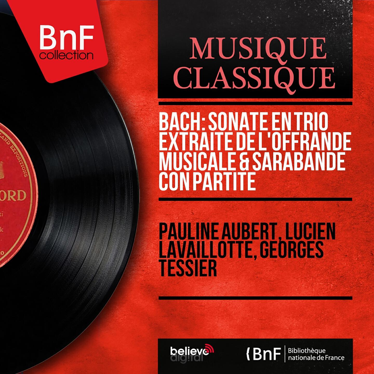 Релиз Bach: Sonate en trio extraite de L'offrande musicale & Sarabande con partite (Mono Version)