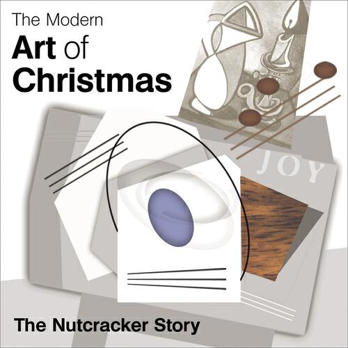 Релиз The Modern Art of Christmas: The Nutcracker Story