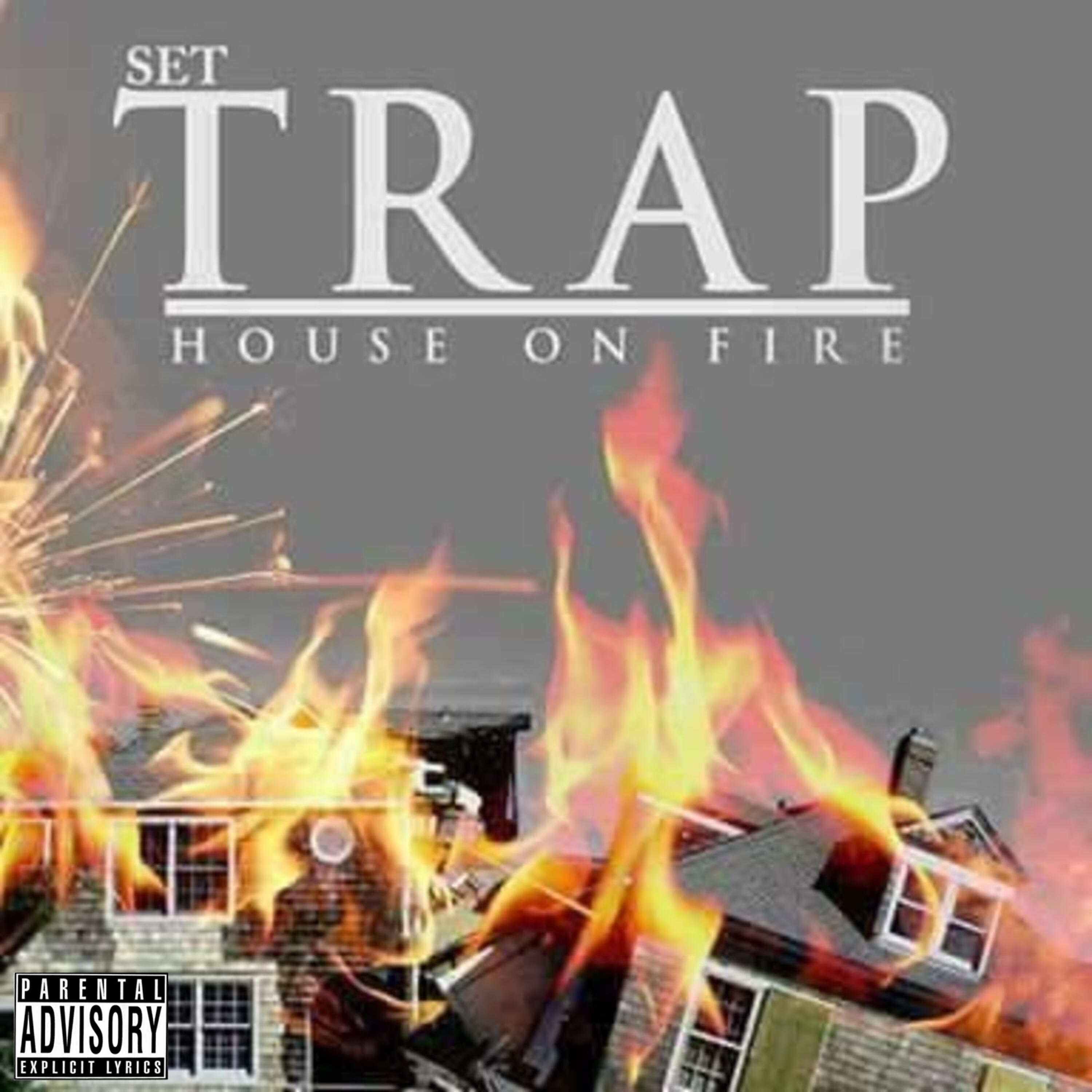 Релиз Set Trap House on Fire