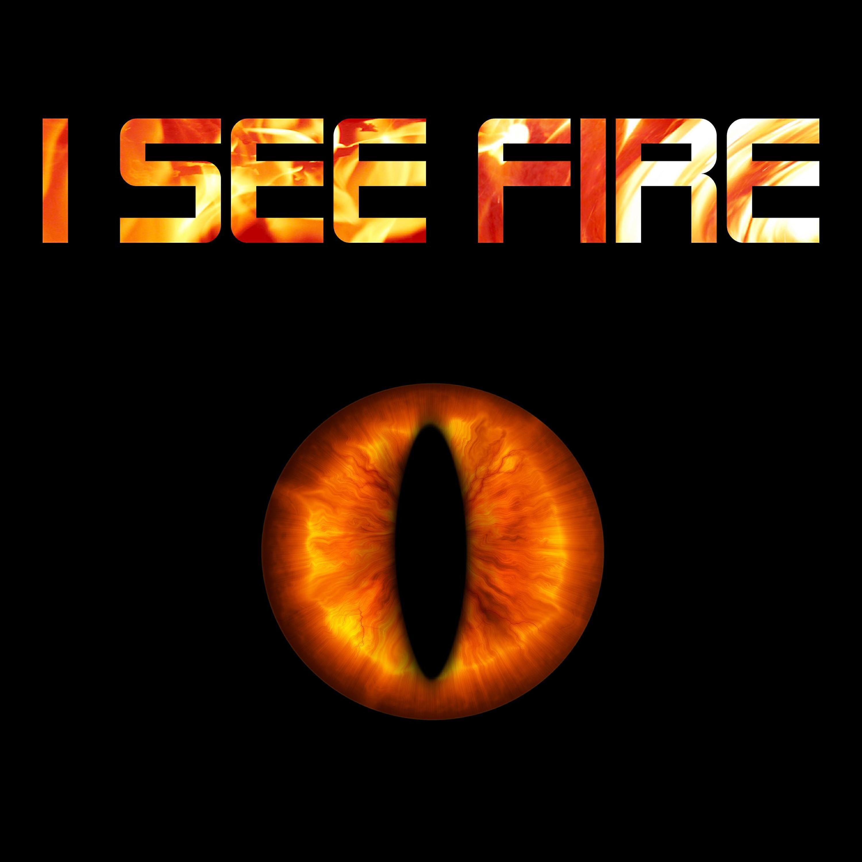 I See Fire
