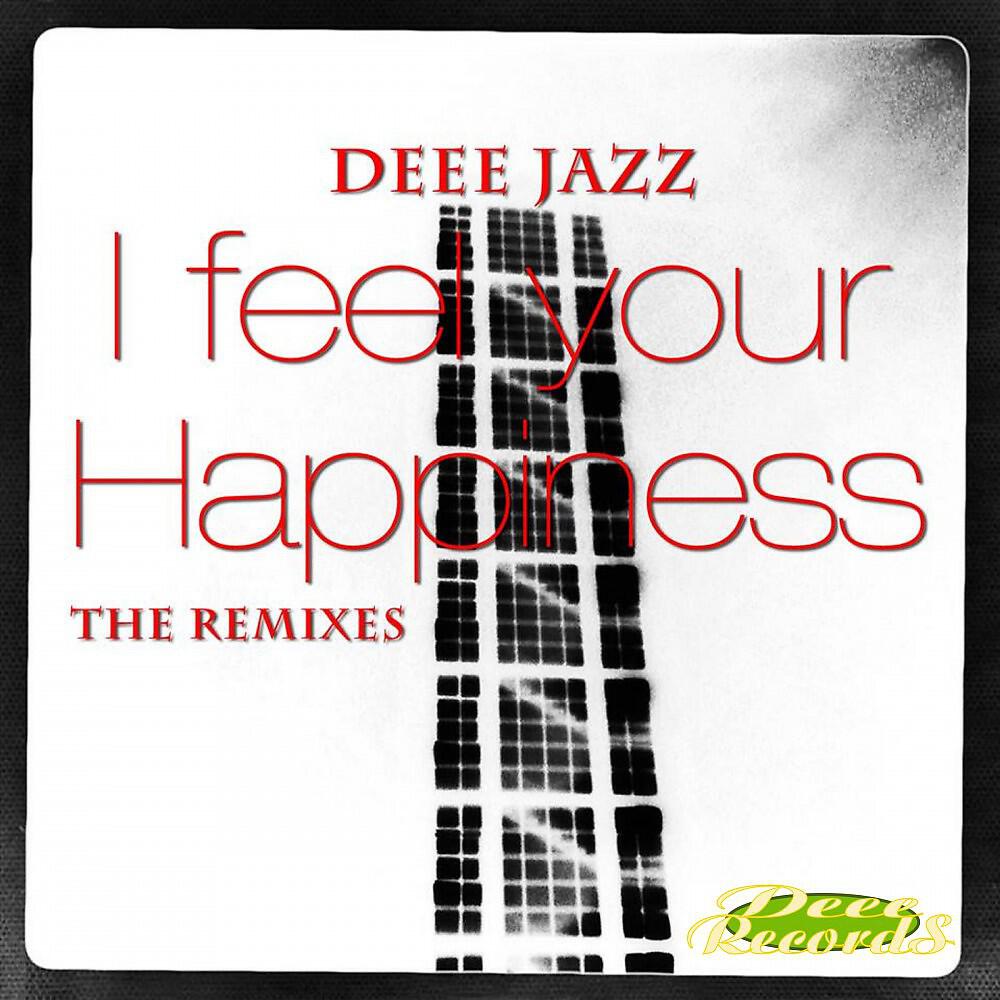 Релиз I Feel Your Happiness - The Remixes