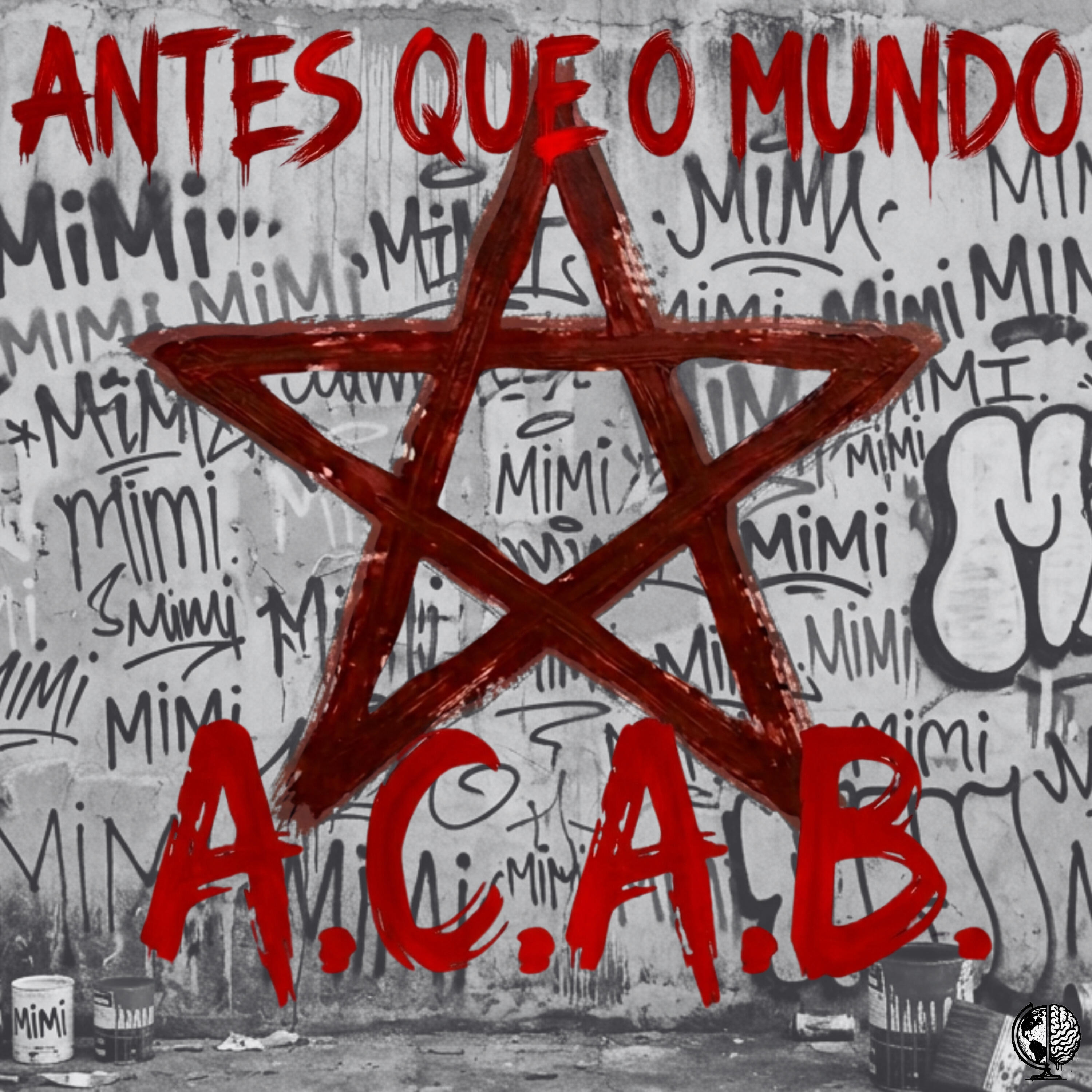 Релиз Antes Que o Mundo A.C.A.B