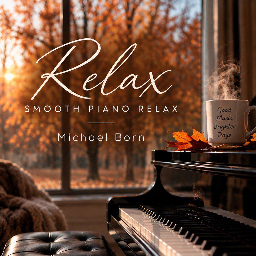 Релиз Relax: Smooth Piano Relax for Calming - Relaxing - Study...