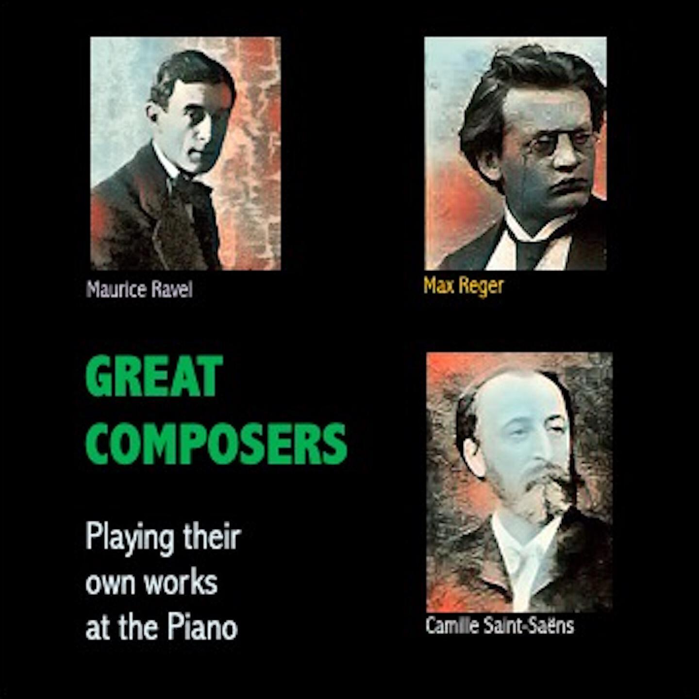 Релиз Great Composers Playing their own works at the Piano