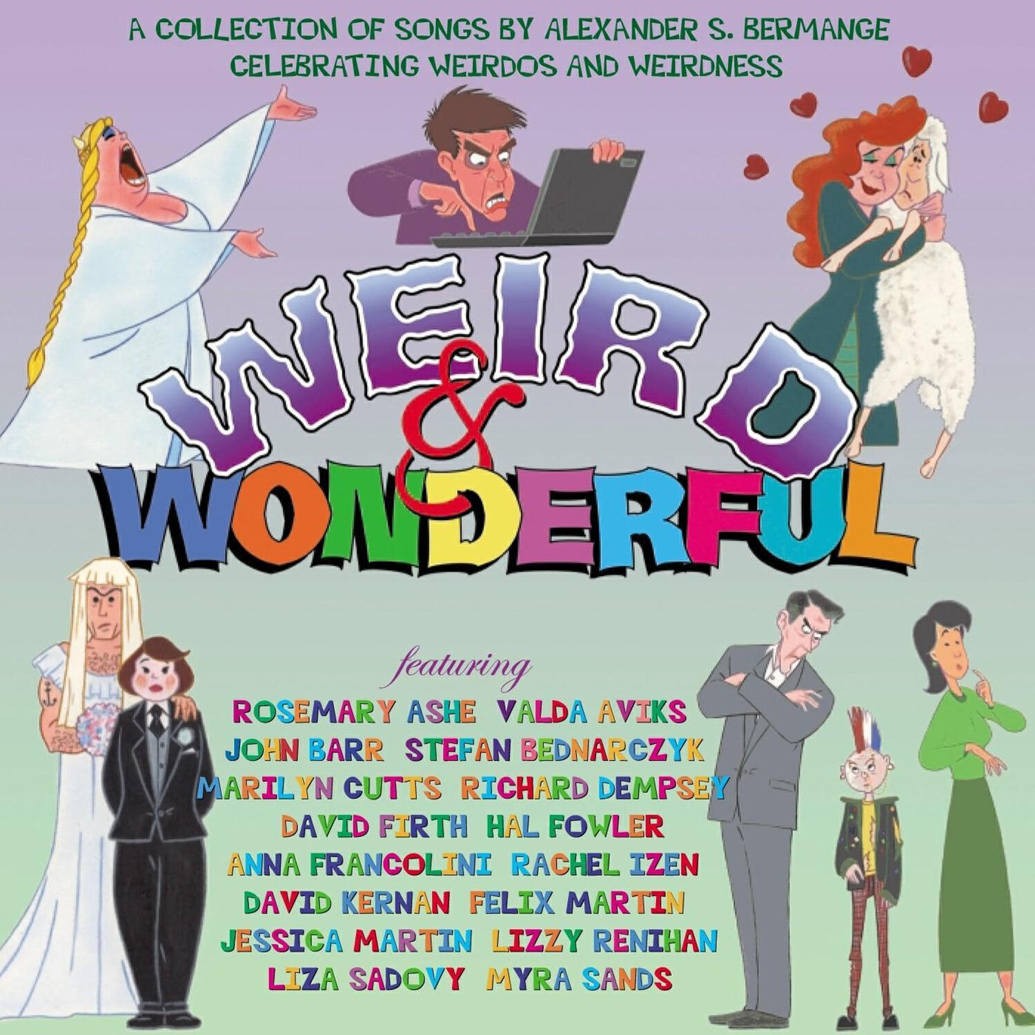 Релиз Weird & Wonderful - a Collection of Songs By Alexander S. Bermange Celebrating Weirdos and Weirdness