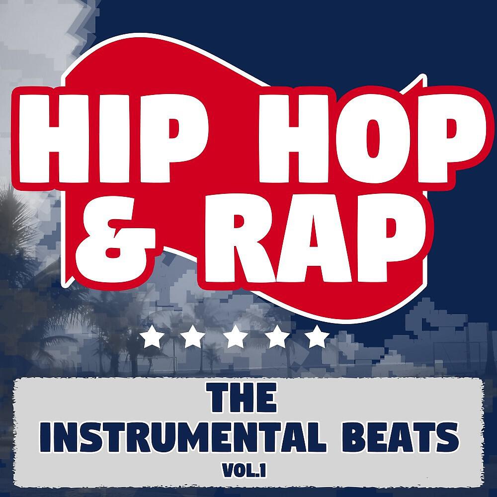 Релиз Hip Hop & Rap: The Instrumental Beats, Vol. 1