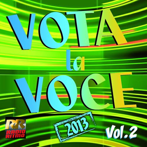 Релиз Vota la voce 2013, Vol. 2