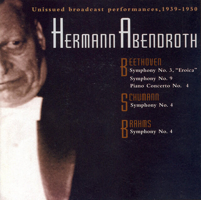 Релиз Beethoven: Symphonies Nos. 3 and 9 / Piano Concerto No. 4 / Schumann, R.: Symphony No. 4 / Brahms: Symphony No. 4 (Abendroth) (1939-1950)