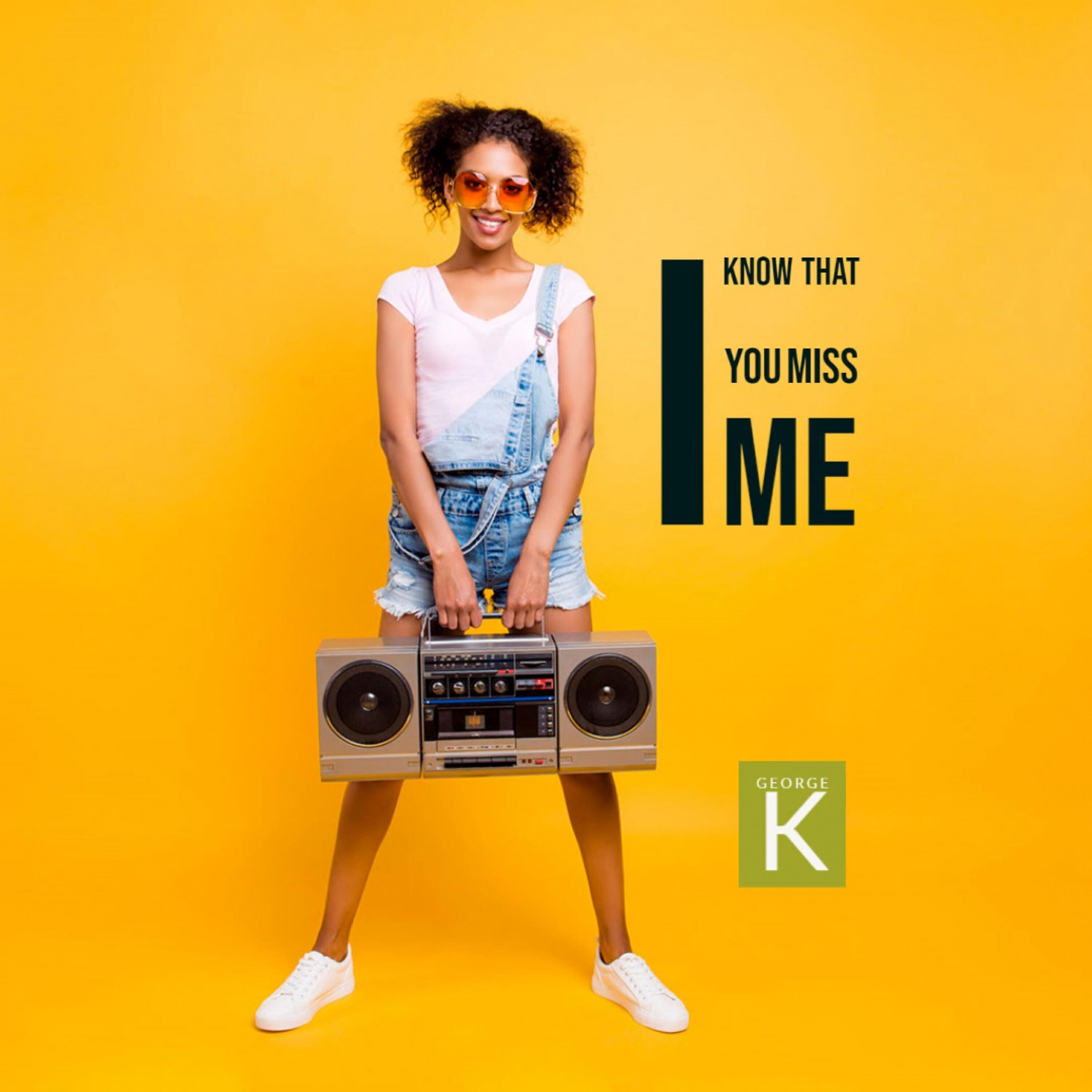 Релиз I Know That You Miss Me