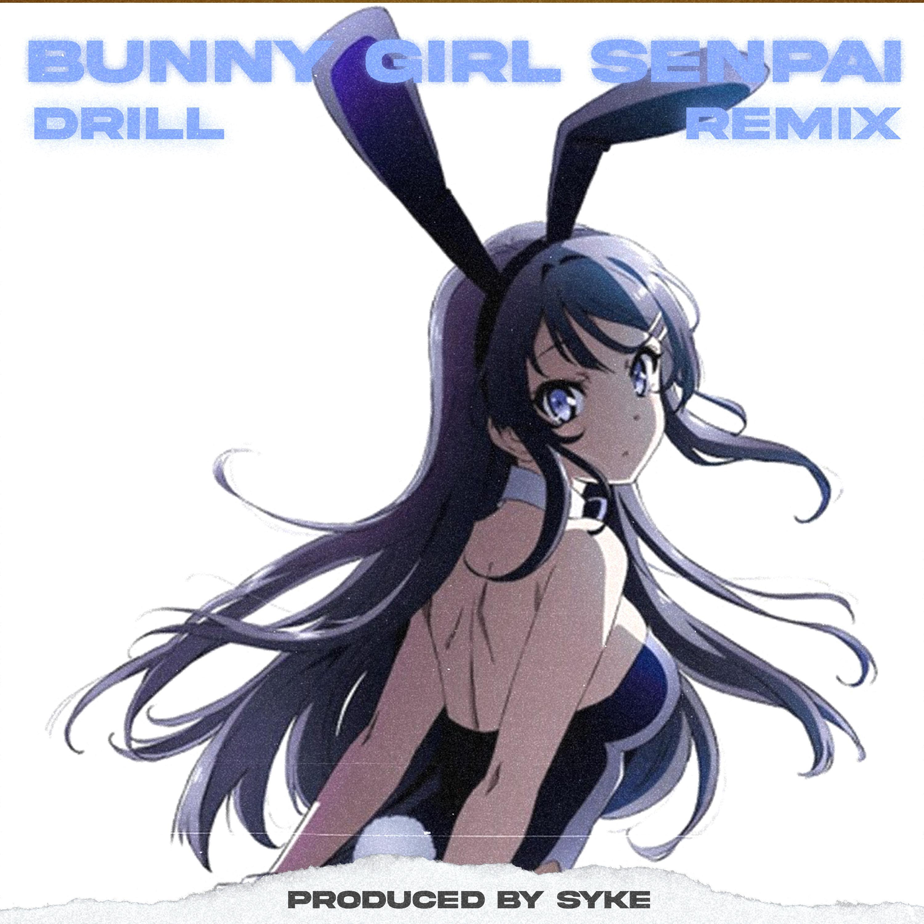Релиз Bunny Girl Senpai but it's Drill