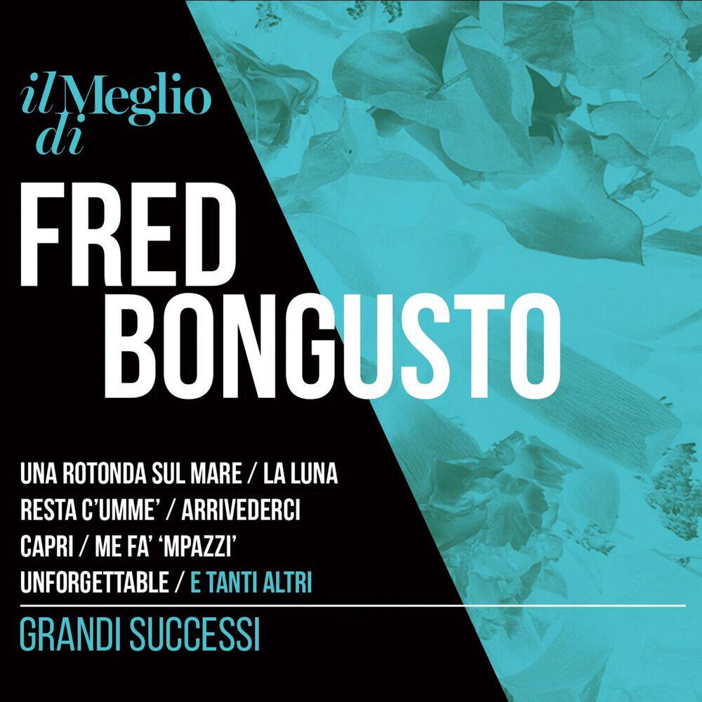 Релиз Il Meglio Di Fred Bongusto: Grandi Successi