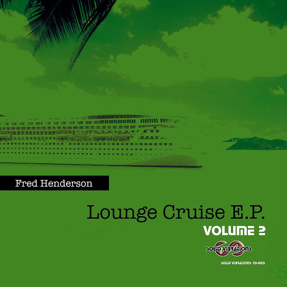 Релиз Lounge Cruise EP, Vol. 2