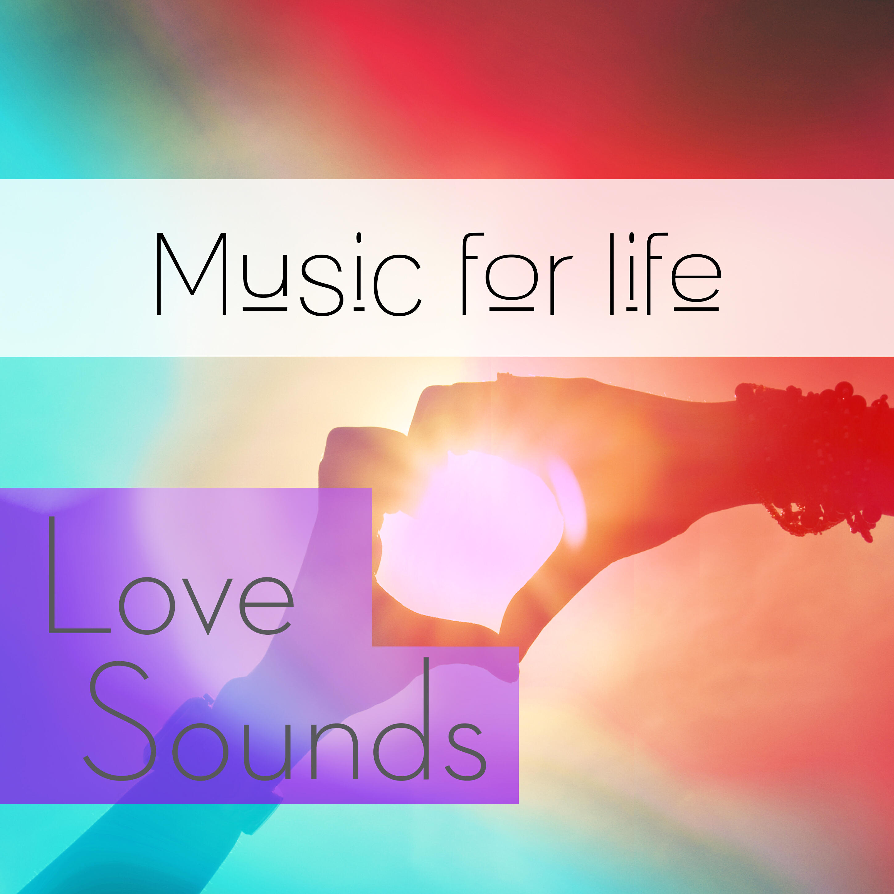 Релиз Music for Life: Love Sounds