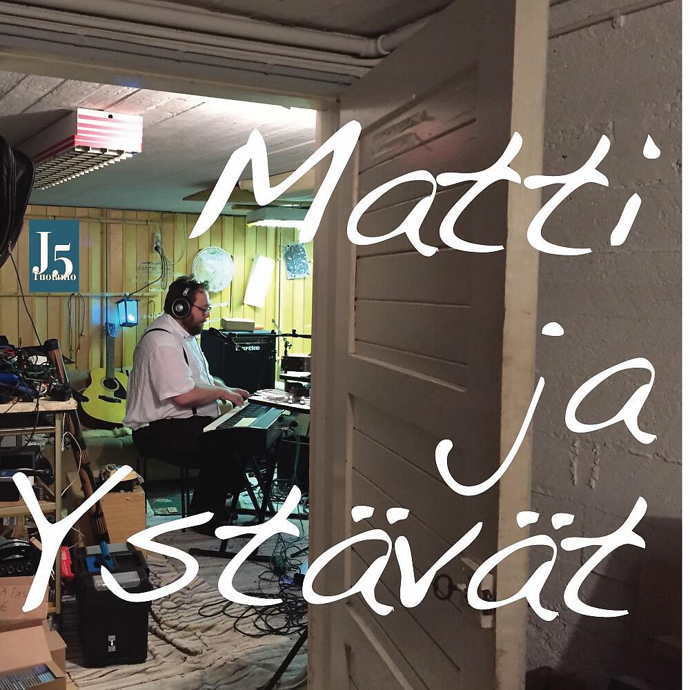 Релиз Matti ja Ystävät