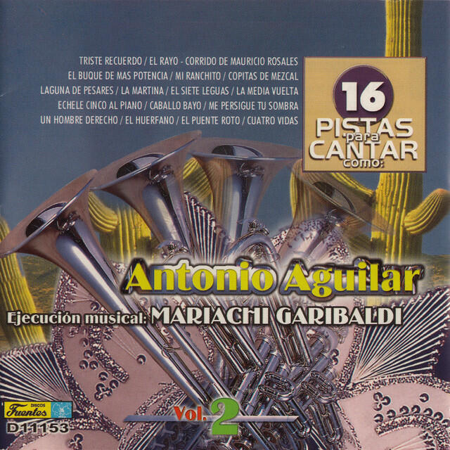 Релиз 16 Pistas para Canta Como - Sing Along: Antonio Aguilar, Vol. 2