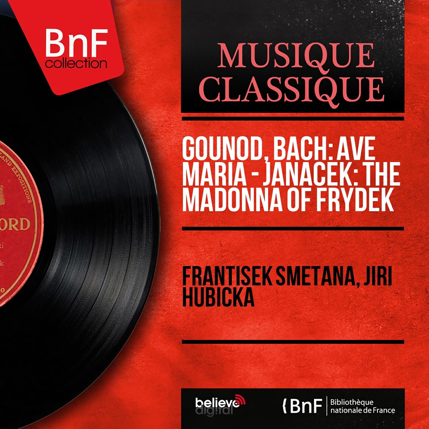 Релиз Gounod, Bach: Ave Maria - Janáček: The Madonna of Frýdek (Mono Version)