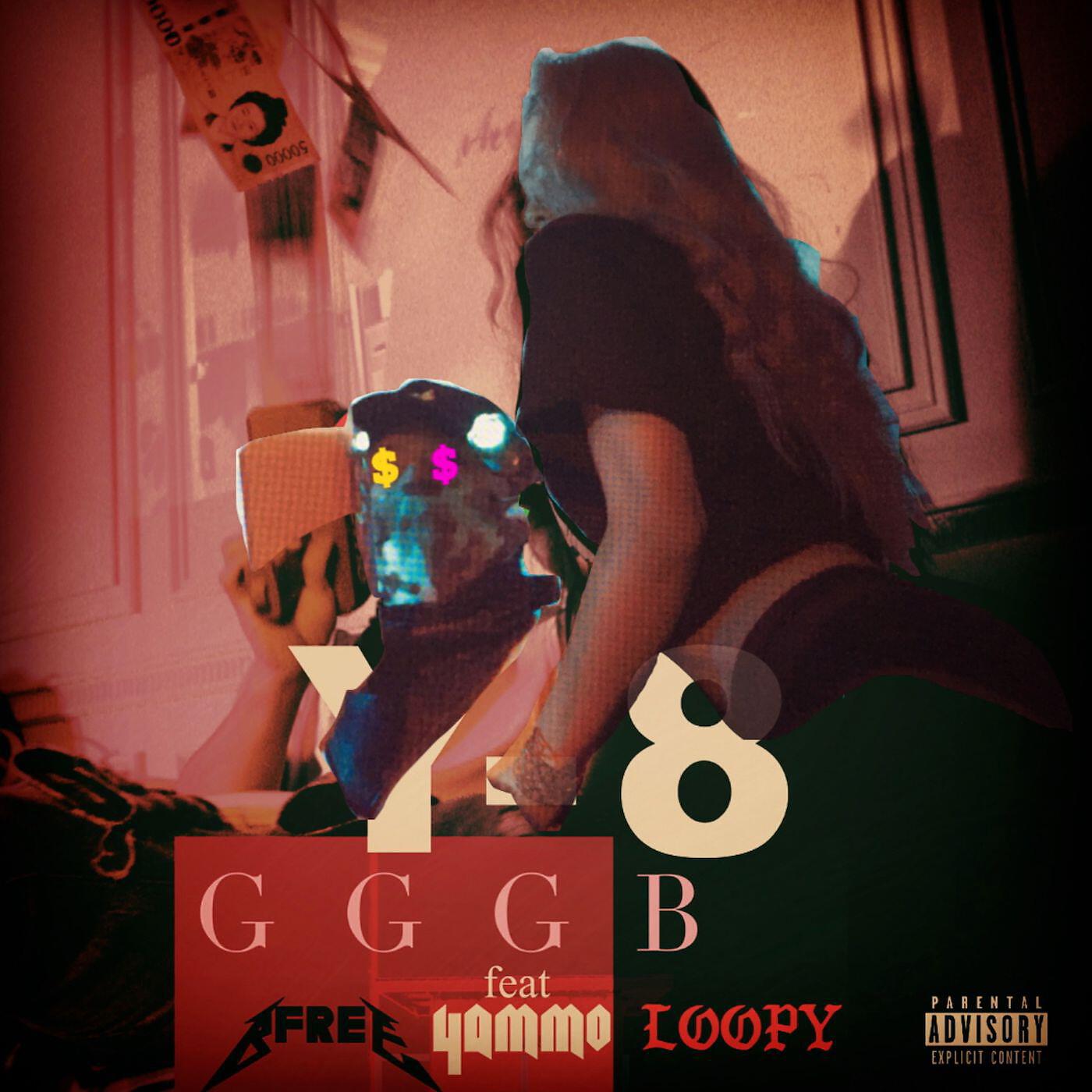 Релиз GGGB (feat. B-Free, Yammo & Loopy)
