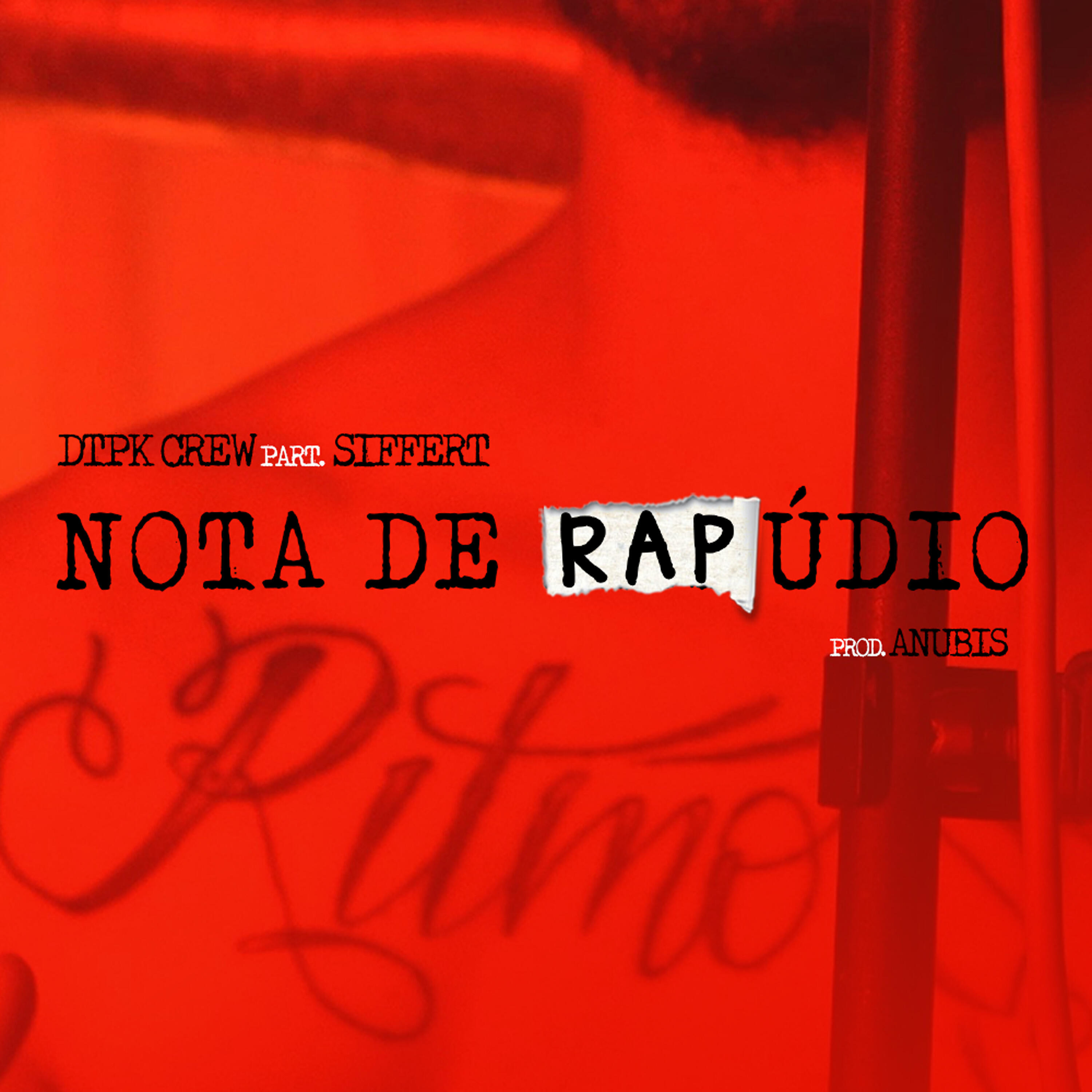 Скачать песню DTPK Crew, Siffert, Anubis Beatmaker - Nota de Rapúdio бесплатно в MP3 для Android и iOS