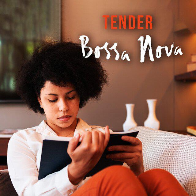 Релиз Tender Bossa Nova (Jazz Music for Lazy Afternoon, Background for Reading Books, Coffee Shop Jazz Music)